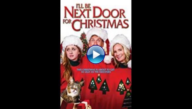 I'll Be Next Door for Christmas (2018)