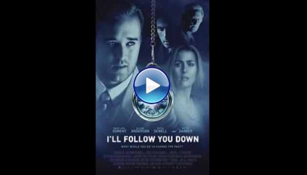 I'll Follow You Down (2013)