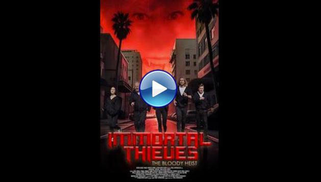 Immortal Thieves: The Bloody Heist (2024) HD Full Movie Watch Online Free