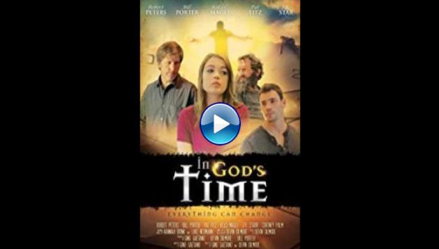 In God's Time (2017) HD Full Movie Watch Online Free