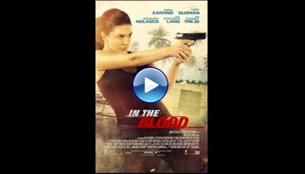 In the Blood (2014)