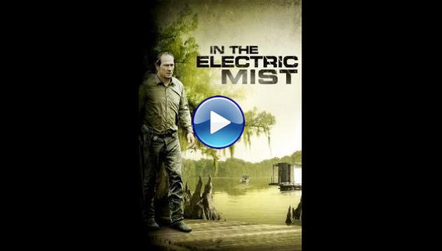 In the Electric Mist (2009)