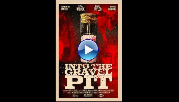 Into the Gravel Pit (2025)