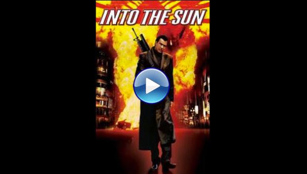 Into the Sun (2005)