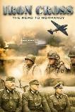 Iron Cross: The Road to Normandy (2022)