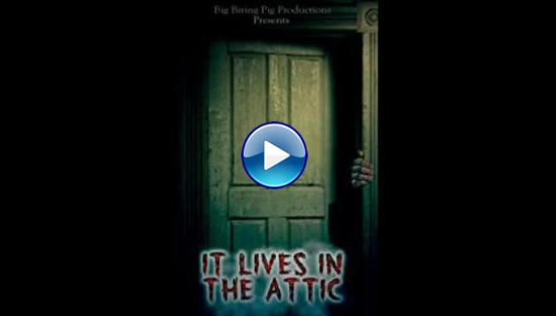 It Lives in the Attic (2016)