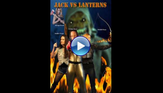 Jack vs Lanterns (2017) HD Full Movie Watch Online Free
