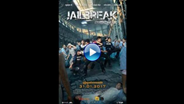 Jailbreak (2017) BluRay Full Movie Watch Online Free