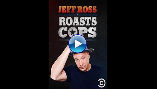 Jeff Ross Roasts Cops (2016)