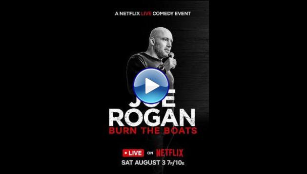 Joe Rogan: Burn the Boats (2024)
