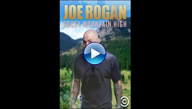 Joe Rogan: Rocky Mountain High (2014)