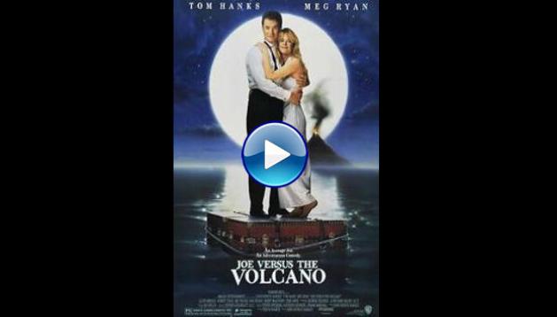 Joe Versus the Volcano (1990)