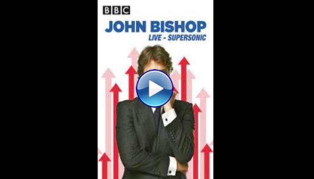 John Bishop: Supersonic Live at the Royal Albert Hall (2015)