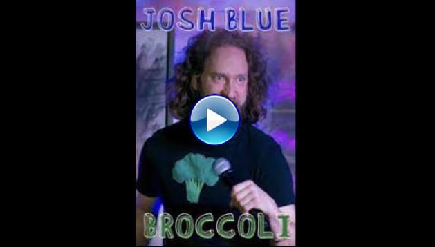 Josh Blue: Broccoli (2020)