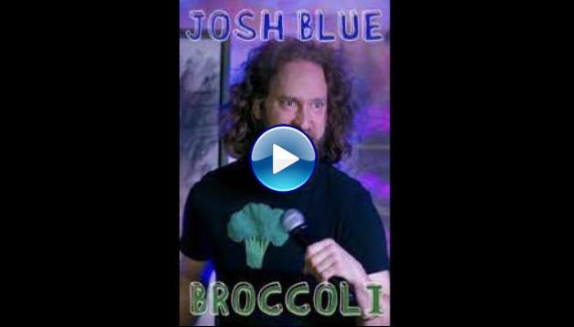 Josh Blue: Broccoli (2020)