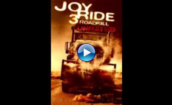 Joy Ride 3: Road Kill (2014)