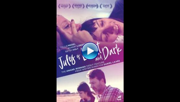 Jules of Light and Dark (2018)