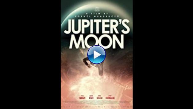 Jupiter's Moon (2017) HD Full Movie Watch Online Free