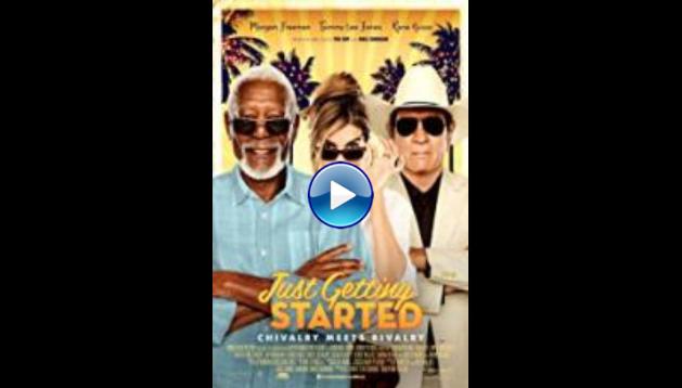 Just Getting Started (2017)