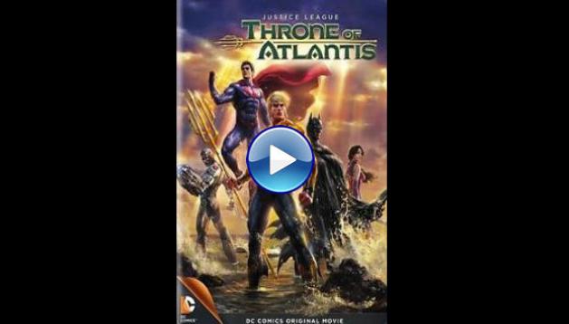 Justice League: Throne of Atlantis (2015)