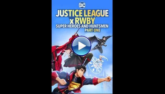 Justice League x RWBY: Super Heroes and Huntsmen Part One (2023)