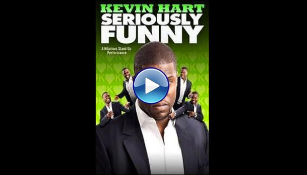 Kevin Hart: Seriously Funny (2010)