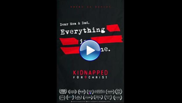 Kidnapped for Christ (2014)