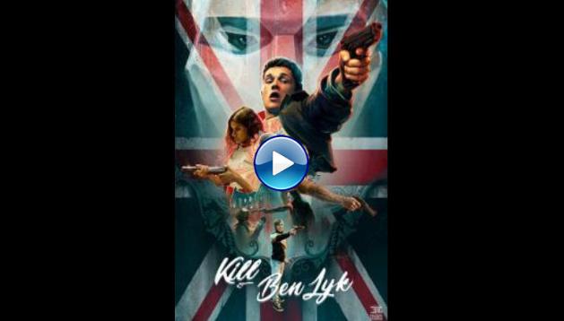 Kill Ben Lyk (2018)