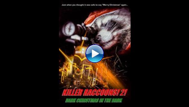 Killer Raccoons 2: Dark Christmas in the Dark (2020)