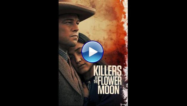 Killers of the Flower Moon (2023)