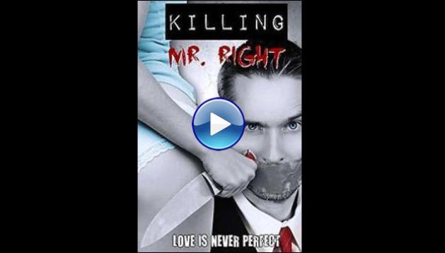 Killing Mr. Right (2014)