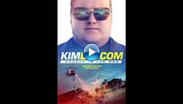 Kim Dotcom: Caught in the Web (2017)