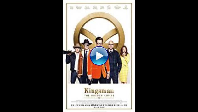 Kingsman: The Golden Circle (2017)