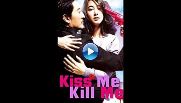 Kiss Me, Kill Me (2009)