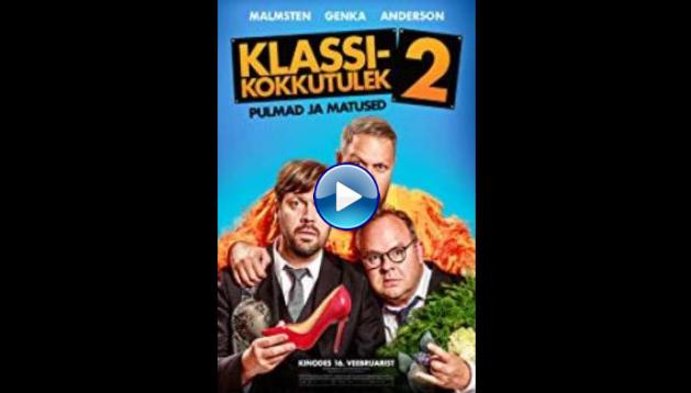 Klassikokkutulek 2: Pulmad ja matused (2018)