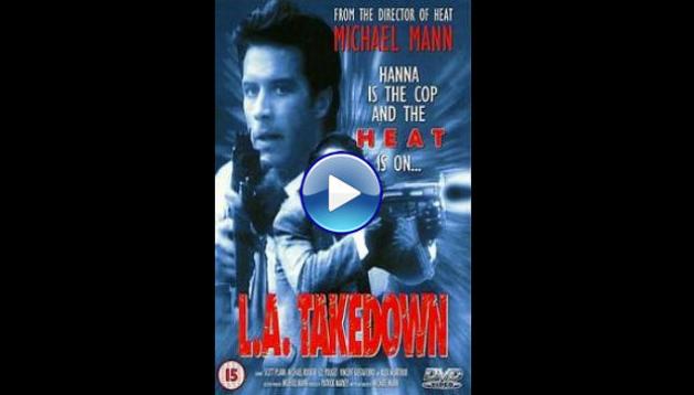 L.A. Takedown (1989)