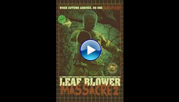 Leaf Blower Massacre 2 (2017) HD Full Movie Watch Online Free