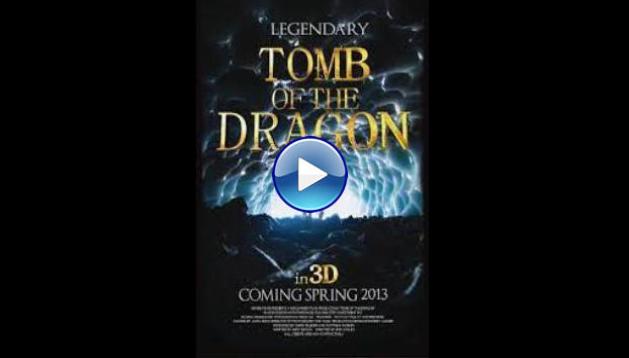 Legendary: Tomb Of The Dragon (2013)