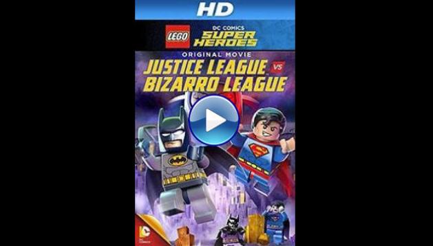 Lego DC Comics Super Heroes: Justice League vs. Bizarro League (2015)