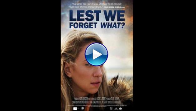 Lest We Forget What? (2015)