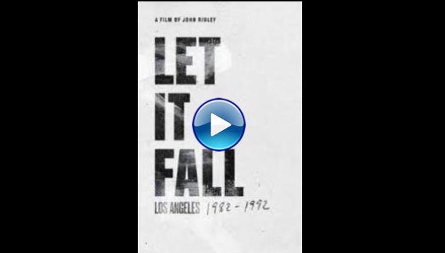 Let It Fall: Los Angeles 1982-1992 (2017)