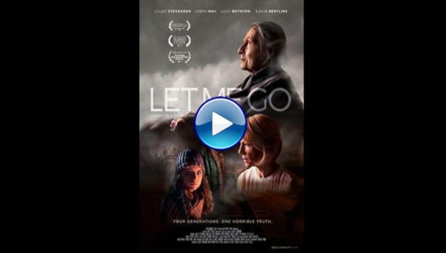 Let Me Go (2017)