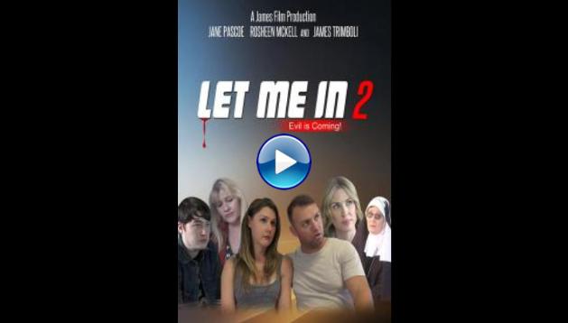 Let Me in 2 (2018)