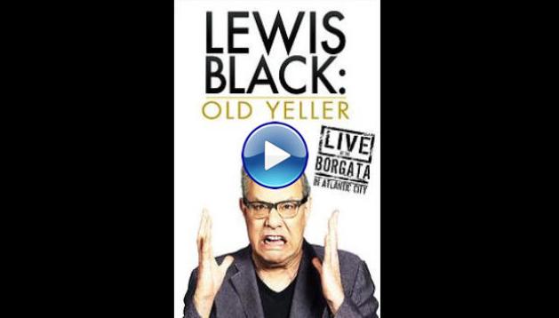 Lewis Black: Old Yeller - Live at the Borgata (2013)