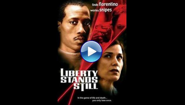 Liberty Stands Still (2002)