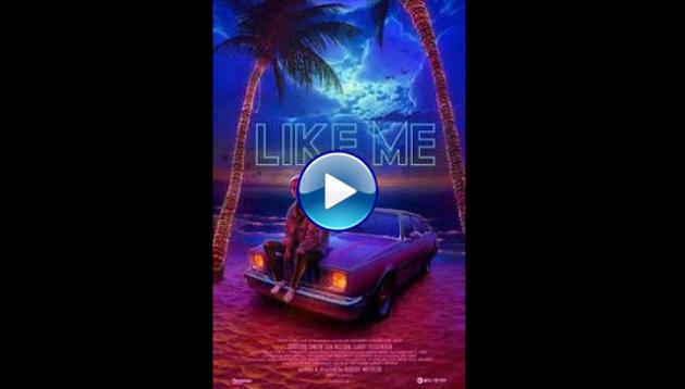 Like Me (2017)