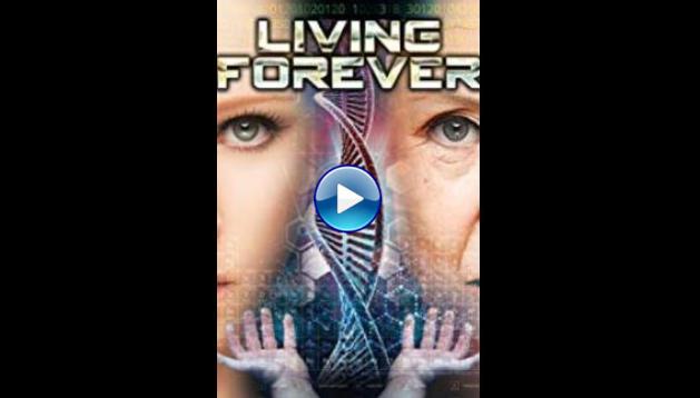 Living Forever (2017)