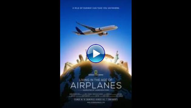 Living in the Age of Airplanes (2015) HD Full Movie Watch Online Free