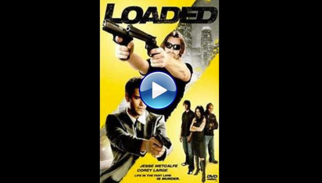 Loaded (2008) BluRay Full Movie Watch Online Free