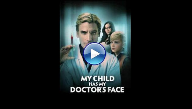 My Child Has My Doctor's Face (2024)